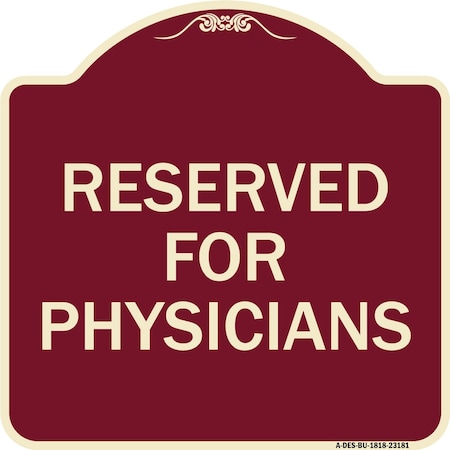 Signmission Reserved for Physicians Heavy-Gauge Aluminum Architectural Sign, 18" x 18", BU-1818-23181 A-DES-BU-1818-23181
